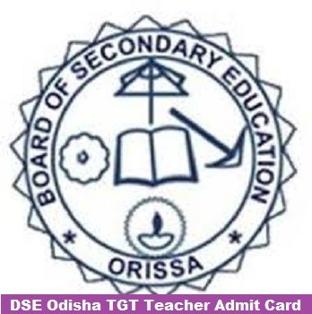 DSE Odisha TGT Teacher Admit Card