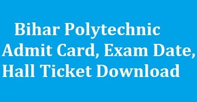 Bihar Polytechnic Admit Card