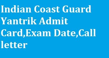 Indian Coast Guard Yantrik Admit Card