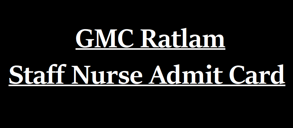 GMC Ratlam Staff Nurse Admit Card