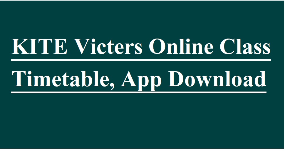KITE Victers Online Class Timetable 2022