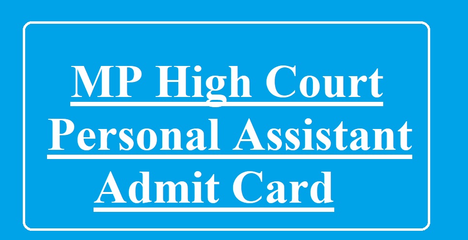 MP High Court Personal Assistant Admit Card