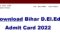 Bihar D.el.ed Admit card 2022