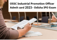 OSSC Industrial Promotion Officer Admit card