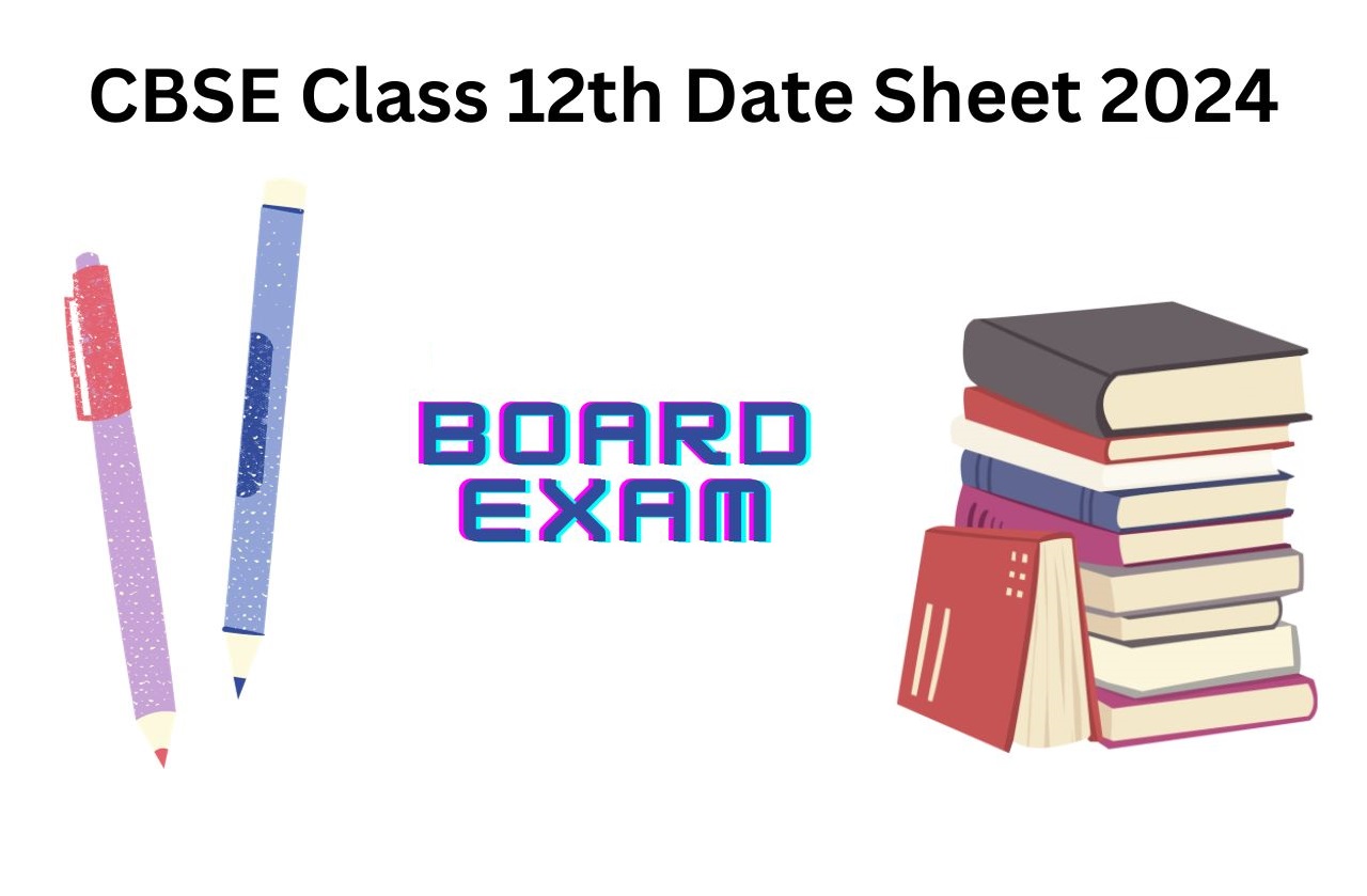 CBSE Class 12th Date Sheet 2024