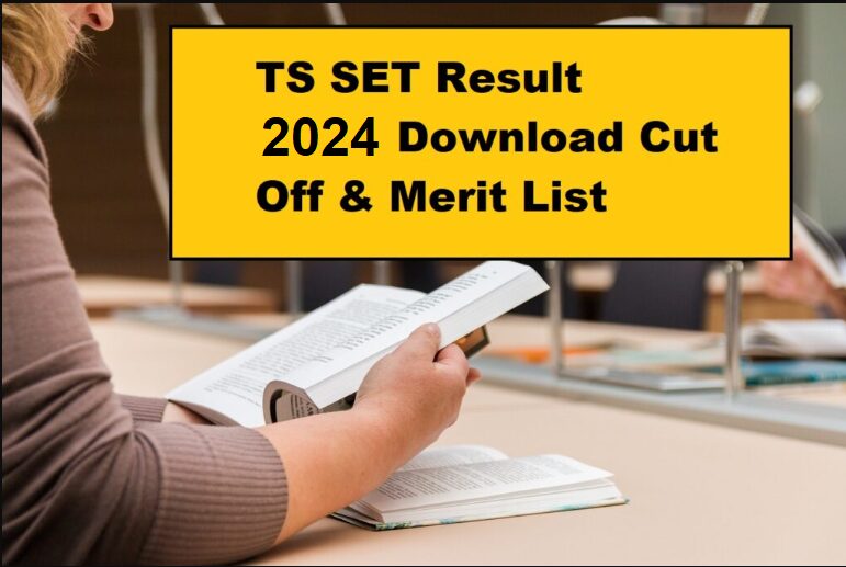 TS SET Result 2024- Download Cut Off & Merit List